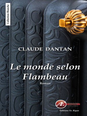 cover image of Le monde selon Flambeau